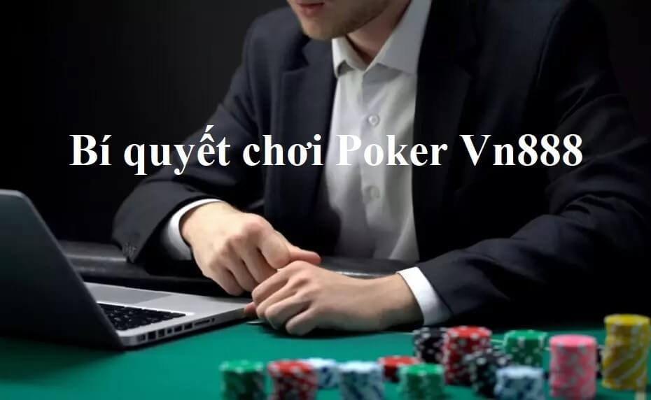 Bí quyết chơi Poker ở Vn888 “ bách phát bách thắng”